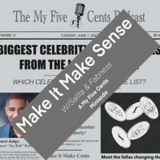 Ep. 11.5: Celebrity News (Make It Make Cents)