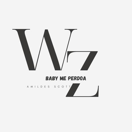 Baby Me Perdoa | Boomplay Music