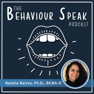 Episode 26: Smashing the Patriarchy: A Conversation About Sexism and Privilege in Behaviour Analysis with Dr. Natalia Baires, Ph.D., BCBA-D