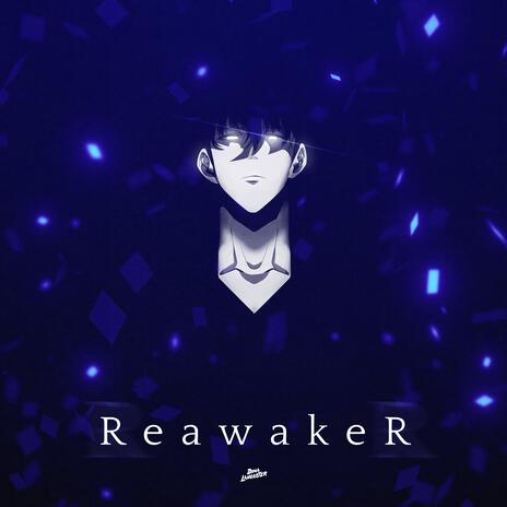 ReawakeR (from Solo Leveling) | Boomplay Music