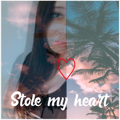Stole my heart | Boomplay Music