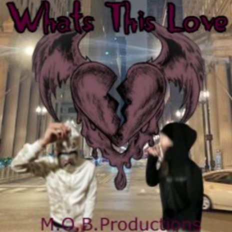 Whats This Love ft. M.O.B.Baby.K | Boomplay Music
