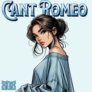 Can't Romeo