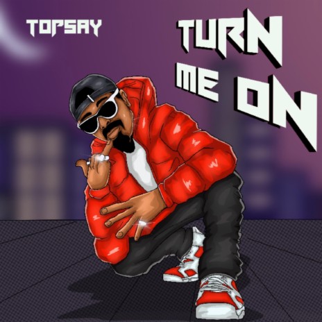 Turn Me On | Boomplay Music