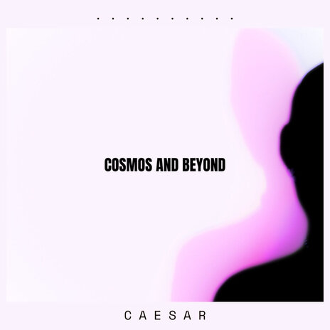 Cosmos and Beyond | Boomplay Music