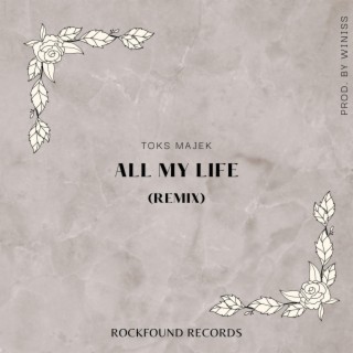 All My Life (Remix)