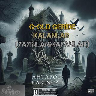 G-OLD GERİDE KALANLAR (YAYINLANMAYANLAR)