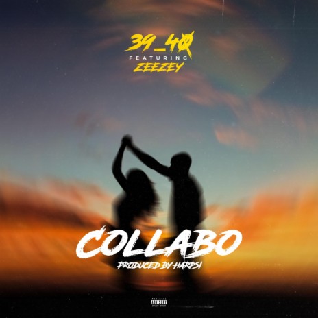 COLLABO ft. Zeezy | Boomplay Music