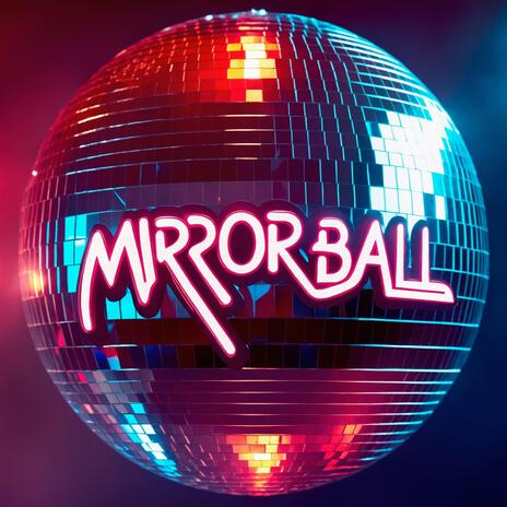 Mirrorball | Boomplay Music