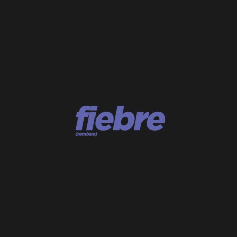 Fiebre (Samuel Lupian Remix) ft. Adrian Bluper | Boomplay Music