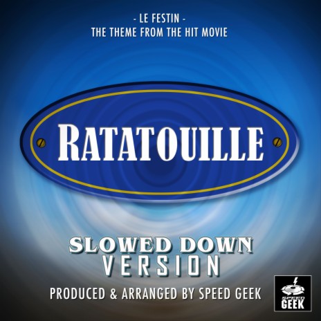 Le Festin (From Ratatouille) (Slowed Down) | Boomplay Music