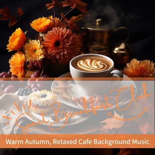 Warm Autumn, Relaxed Cafe Background Music