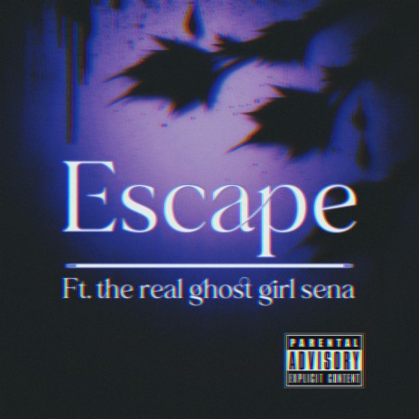 Escape ft. the real ghost girl sena | Boomplay Music