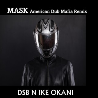 Mask (American Dub Mafia Remix)