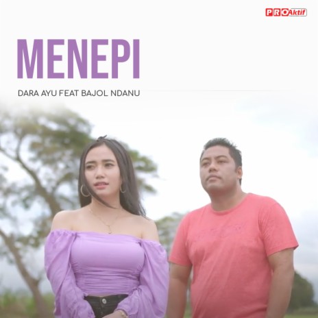 Menepi ft. Bajol Ndanu | Boomplay Music