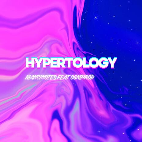 Hypertology ft. ogmprod | Boomplay Music