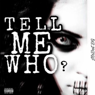 Tell Me Who lyrics | Boomplay Music