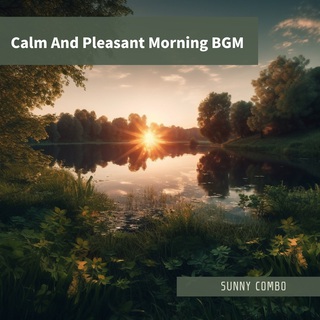 Calm And Pleasant Morning BGM