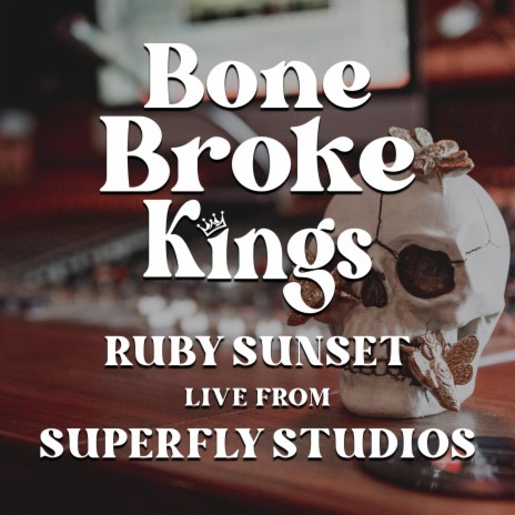 Ruby Sunset (Live From Superfly Studios)