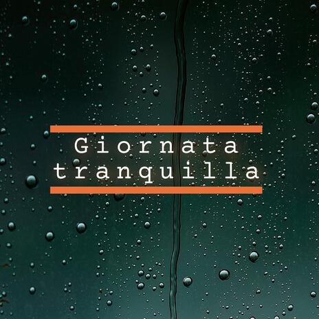 Giornata tranquilla | Boomplay Music