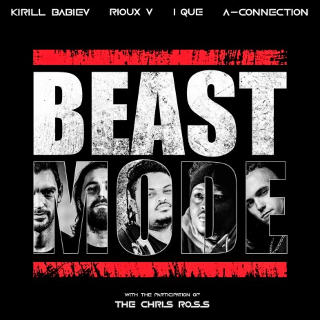 Beast Mode ft. KIRILL BABIEV, I QUE, Rioux V & The Chris Ross | Boomplay Music