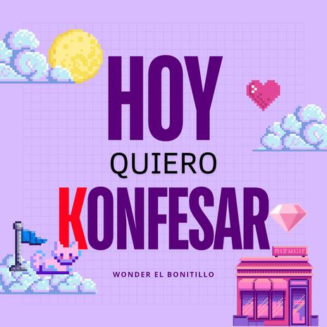 Hoy Qu1er0 Konfesar | Boomplay Music