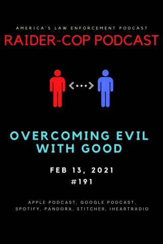 Overcoming Evil With Good #191