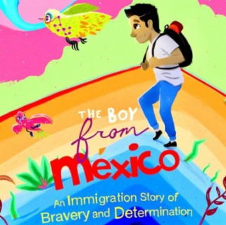 The Boy From Mexico: A Children’s Book Written and Illustrated by Edward Dennis