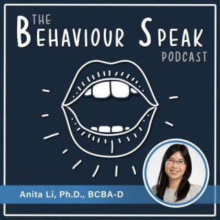Episode 42: A Deep Dive into the Inequities of Professorship and Authorship in Behaviour Analysis with Dr. Anita Li, Ph.D., BCBA-D