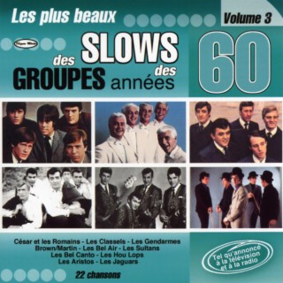 Les plus beaux slows des groupes des années 60 Volume 3