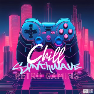 Chill Synthwave Retro Gaming - 80s Chillsynth for Daydreaming and Arcade