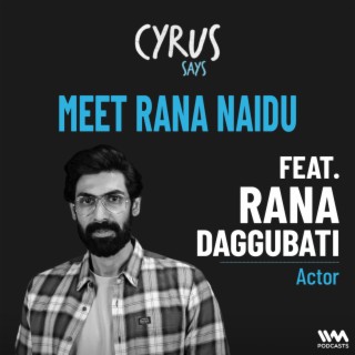 Meet Rana Naidu w/ Rana Daggubati