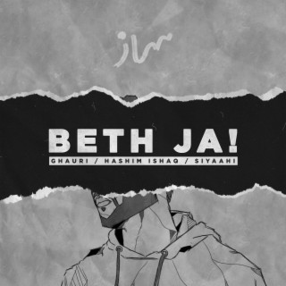 Beth Ja ft. Siyaahi & Hashim Ishaq lyrics | Boomplay Music