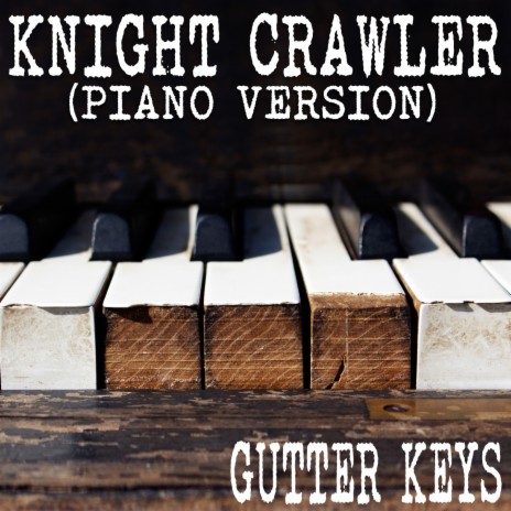 Knight Crawler (Piano Version) | Boomplay Music