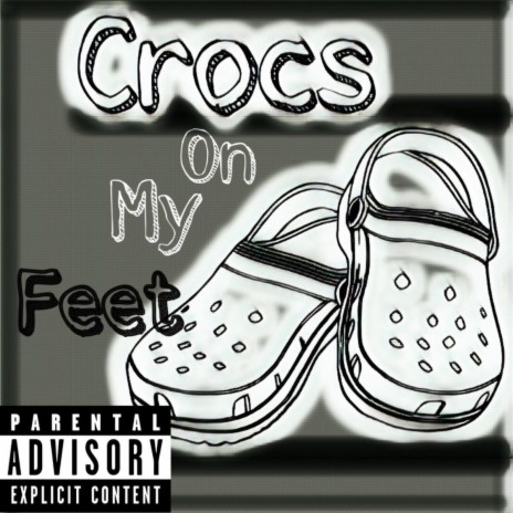 Crocs on my feet (Radio Edit) | Boomplay Music