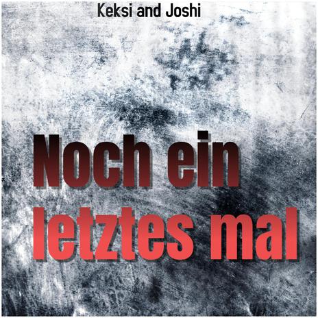 Noch ein letztes mal | Boomplay Music