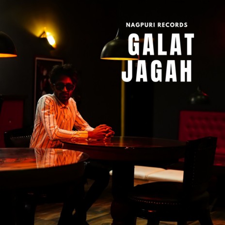 Galat Jagah ft. Nagpuri Records | Boomplay Music