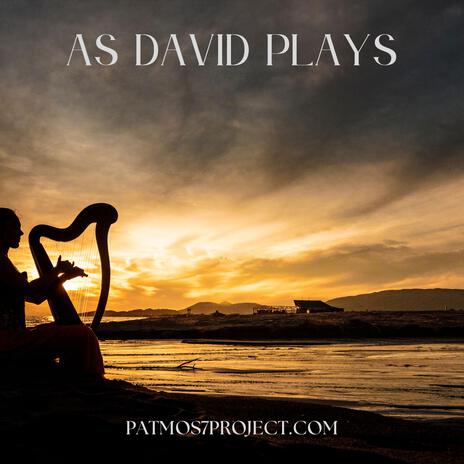 As David plays | Boomplay Music