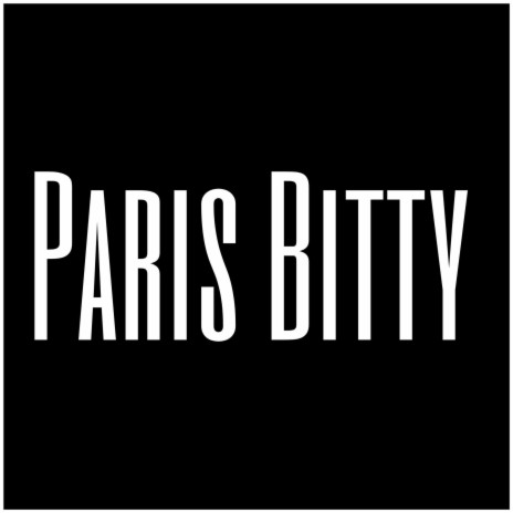 Paris Bitty | Boomplay Music