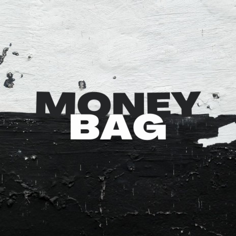 Money Bag | Boomplay Music