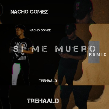Si me muero (Remix) ft. nacho gomez | Boomplay Music