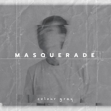 Masquerade | Boomplay Music