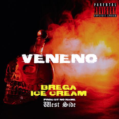 Veneno ft. ice cream | Boomplay Music