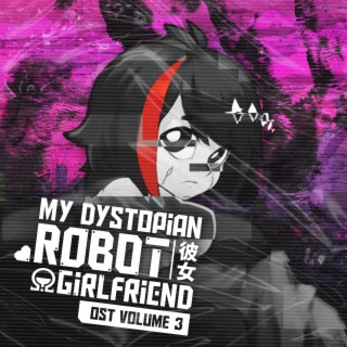 !Ω Factorial Omega: My Dystopian Robot Girlfriend Volume 3 (Original Soundtrack)