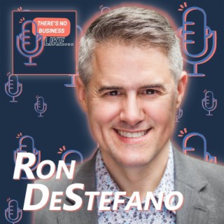 Ep. 44 Ron DeStefano: Too Crazy to Make Up