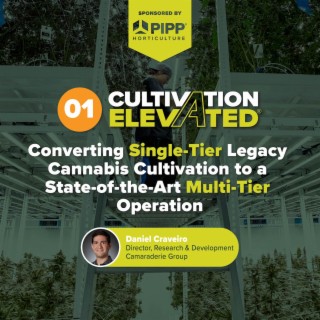 001 Daniel Craveiro - Converting Single-Tier Legacy Cannabis Cultivation to a State-of-the-Art Multi-Tier Operation