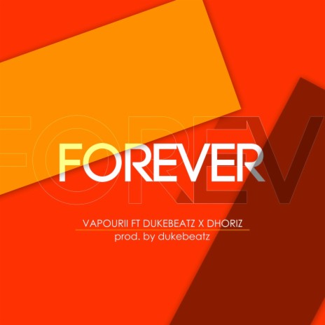 Forever (feat. Dukebeatz & Dhoriz) | Boomplay Music