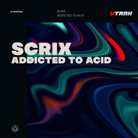 Addicted To Acid (Extended Mix)