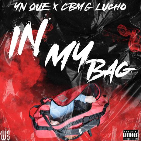 In my Bag ft. CBMG Lucho