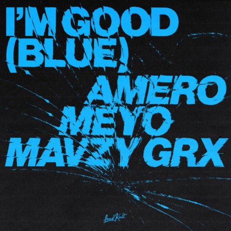 I'm Good (Blue) ft. Meyo, mavzy grx, Bebe Rexha, David Guetta & Gianfranco Randone | Boomplay Music